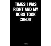 Times I was right and my boss took credit: The Notebook