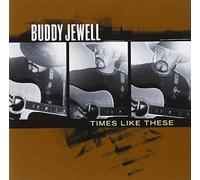 Times Like These by Buddy Jewel