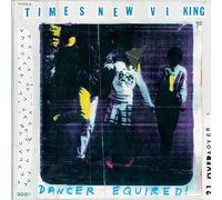 Times New Viking - Dance Equired
