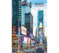 Times Square, New York City Journal: Hardcover, 6 x 9 Inches, 180 Pages, Blank Lined Notebook, Matte Finish. Travel Adventure Cityscape Panoramic Views Journal