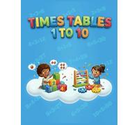 TIMES TABLES 1 to 10: Activity Book