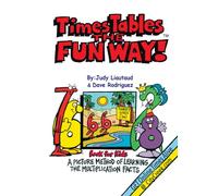 Times Tables the Fun Way Book for Kids: A picture and story method of learning the multiplication facts