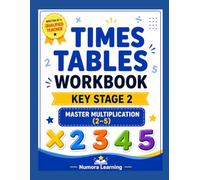Times Tables Workbook age 7-9: Key Stage 2 Maths Practice: Master Multiplication 2-5 with Practice, Word Problems, Speed Tests and Challenges