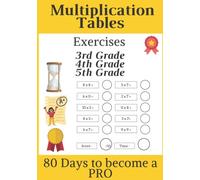 Times Tables Workbook, exercises 3rd Grade, 4th Grade, 5th Grade: 80 days to become a pro, Ideal for Home Learning, Timed Tests, (Ages 7-11)