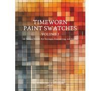 Timeworn Paint Swatches, Volume 3, 24 Unique Papers for Collage, Journaling, and Crafts: 8.5 x 11" Designs Featuring Watercolor Paint Swatches on ... a Moody Red, Blue, and Yellow Color Palette