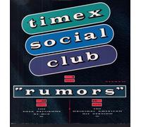 Timex Social Club - TIMEX SOCIAL CLUB / RUMORS