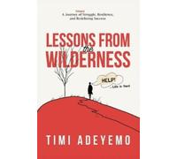 Timi Adeyemo Lessons from the Wilderness (Tascabile)