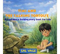 TIMI AND THE TALKING TORTOISE: A confidence building story book for kids