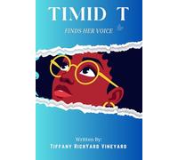 Timid T: Finds Her Voice