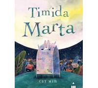 Timida Marta. Ediz. a colori