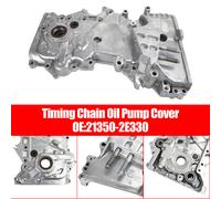 Timing Chain Oil Pump Cover per Hyundai Tucson 2.0L 2014-2019 21350-2E330 H0
