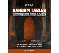Timm Woods Random Tables: Dungeons and Lairs (Tascabile)