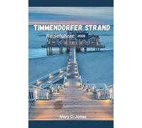 Timmendorfer Strand Reiseführer 2026: Entdecken Sie die Strände der Ostseeküste, Wellnessangebote und nutzen Sie unseren kompletten Reiseplaner für Ihren perfekten Strandurlaub in Deutschland.