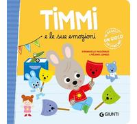 Timmi e le sue emozioni. Ediz. a colori