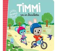 Timmi va in bicicletta. Ediz. a colori