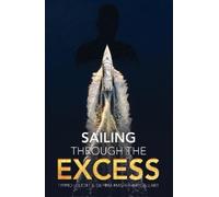 Timmo Elliott Gemma Masferrer Gallart Sailing Through the Excess (Tascabile)