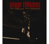 Timmons Bobby - Prestige Trio Sessions