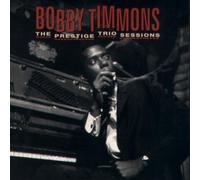 Timmons,Bobby - The Prestige Trio Sessions