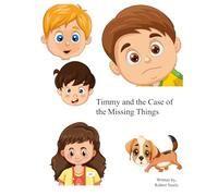 Timmy and the Case of the Missing Things