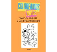 TIMMY EL CONEJITO Y LAS DOS MADRIGUERAS