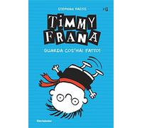 Timmy Frana. Guarda cos'hai fatto! (Vol. 2)