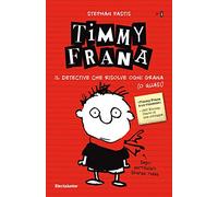 Timmy Frana. Il detective che risolve ogni grana (o quasi) (Vol. 1)