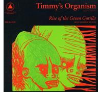 Timmy S Organism - Rise Of The Green Gorilla