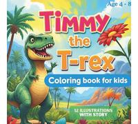 Timmy the T-Rex: Coloring Book for Kids