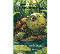 TIMMY THE TURTLE LEARNS TO BE BRAVE STORY BOOK FOR AGES 3-7