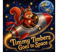 Timmy Timbers Goes to Space