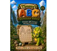 Timmy's ABC Dinosaur Valley: Dinosaur ABC Tracing & Writing Practice for Ages 3-5