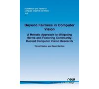 Timnit Gebru Remi Denton Beyond Fairness in Computer Vision (Tascabile)