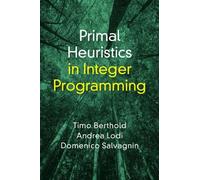 Timo Berthold Andrea Lodi Domenico Primal Heuristics in Integer Pr (Tascabile)
