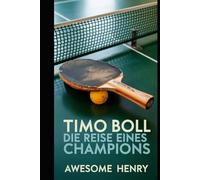 Timo Boll: Die Reise eines Champions