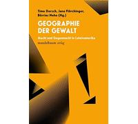 Timo Dorsch Jana Flörchi Geographie der Gewalt: Macht und Gegenmacht (Tascabile)