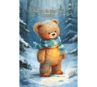 Timo e la luce del Natale: Una storia gentile per accendere il Natale