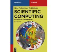 Timo Heister Leo G. Rebholz Scientific Computing (Tascabile) De Gruyter Textbook
