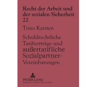 Timo Karsten Schuldrechtliche Tarifvertraege und außertarifliche Soz (Tascabile)