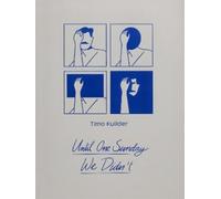 Timo Kuilder Until One Sunday We Didn’t (Tascabile)
