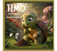 TIMO: La tortuga que aprendió a esperar: 2
