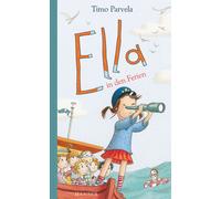Timo Parvela Sabine Wilharm Anu Stohne Ella in den Ferien (El (Copertina rigida)