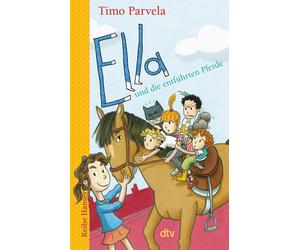 Timo Parvela Sabine Wilharm Ella und die entführten Pferde (Die Ella (Tascabile)