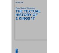 Timo Tapani Tekoniemi The Textual History of 2 Kings 17 (Copertina rigida)