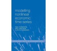 Timo Teräsvirta Dag Tjøstheim Clive W. Modelling Nonlinear Economic (Tascabile)