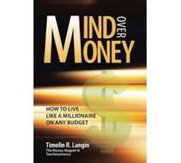 Timolin R Langin Mind Over Money (Copertina rigida)