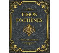 Timon d'Athènes: William Shakespeare