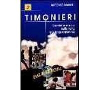 Timonieri. Uomini e donne sulla rotta del terzo millennio. Vol. 2: Dall'europa