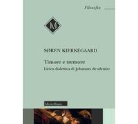 Timore e tremore. Lirica dialettica di Johannes de silentio