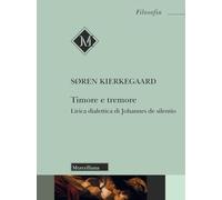 Timore e tremore. Lirica dialettica di Johannes de silentio