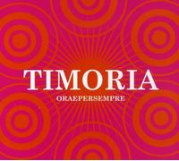 Timoria - Ora E Per Sempre